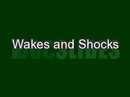 Wakes and Shocks