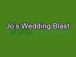 Jo’s Wedding Blast