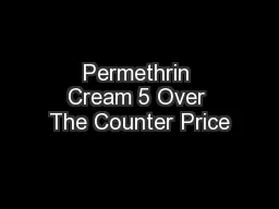 Permethrin Cream 5 Over The Counter Price