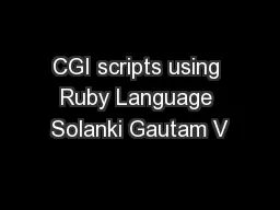 CGI scripts using Ruby Language Solanki Gautam V
