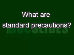 What are standard precautions?