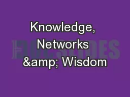 Knowledge, Networks & Wisdom