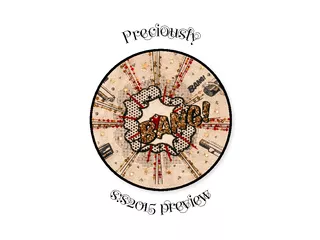 Preciouslys:s2015 preview