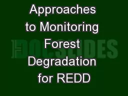 Approaches to Monitoring Forest Degradation for REDD