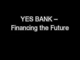 YES BANK – Financing the Future