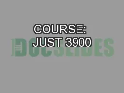 COURSE: JUST 3900