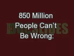 850 Million People Can’t Be Wrong: