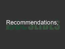 Recommendations;