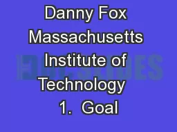 SALT 17    Danny Fox Massachusetts Institute of Technology   1.  Goal