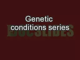 Genetic conditions series