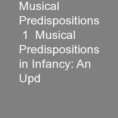 Musical Predispositions  1  Musical Predispositions in Infancy: An Upd
