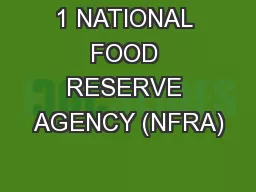 1 NATIONAL FOOD RESERVE AGENCY (NFRA)