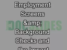 1 Employment Screens & Background Checks and the Impact