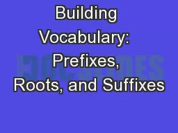 Building Vocabulary:  Prefixes, Roots, and Suffixes