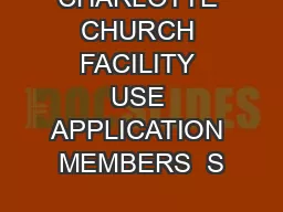 CHARLOTTE CHURCH FACILITY USE APPLICATION MEMBERS  S
