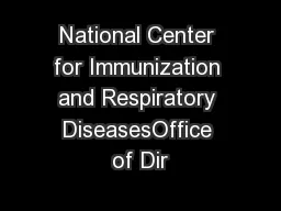 National Center for Immunization and Respiratory DiseasesOffice of Dir