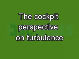 The cockpit perspective on turbulence