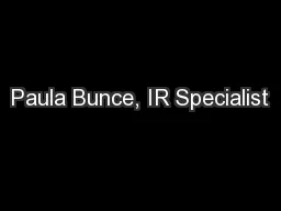 Paula Bunce, IR Specialist