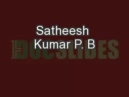 Satheesh Kumar P. B