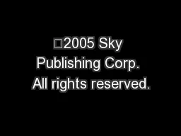 Ʃ2005 Sky Publishing Corp. All rights reserved.