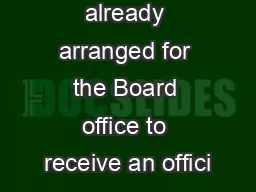 If you have already arranged for the Board office to receive an offici