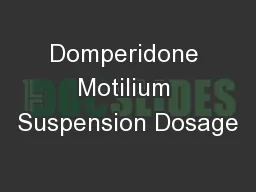 Domperidone Motilium Suspension Dosage