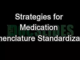 Strategies for Medication Nomenclature Standardization