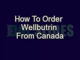 How To Order Wellbutrin From Canada