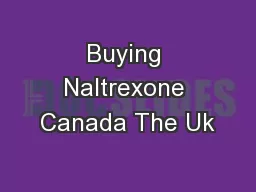 Buying Naltrexone Canada The Uk