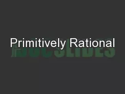 Primitively Rational