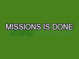 MISSIONS IS DONE