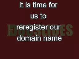 It is time for us to reregister our domain name