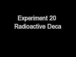 Experiment 20 Radioactive Deca