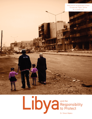 LibyaDr. Simon Adamsand the Responsibility to Protect