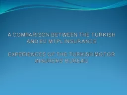 A COMPARISON BETWEEN THE TURKISH AND EU MTPL INSURANCE