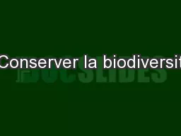 Conserver la biodiversit