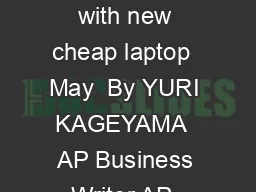 Acer eyes Japan growth with new cheap laptop  May  By YURI KAGEYAMA  AP Business Writer