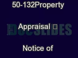 Property TaxForm 50-132Property Appraisal – Notice of Protest
...