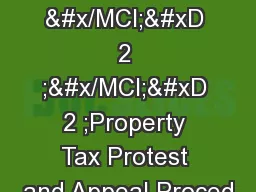 &#x/MCI; 2 ;&#x/MCI; 2 ;Property Tax Protest and Appeal Proced