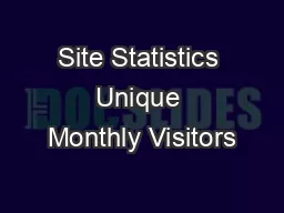 Site Statistics Unique Monthly Visitors