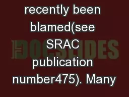 spring, has recently been blamed(see SRAC publication number475). Many