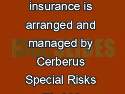 Page  Effective  October  This travel insurance is arranged and managed by Cerberus Special Risks Pty Ltd Cerberus ABN     AFS Licence No