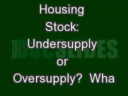 Australia's Housing Stock: Undersupply or Oversupply?  Wha