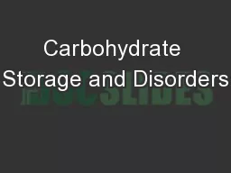 Carbohydrate Storage and Disorders
