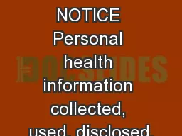 PRIVACY NOTICE Personal health information collected, used, disclosed,
