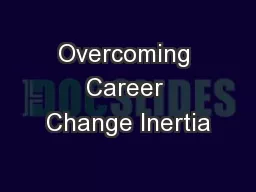 Overcoming Career Change Inertia
