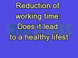 Reduction of working time: Does it lead to a healthy lifest