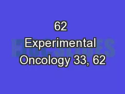 62 Experimental Oncology 33, 62