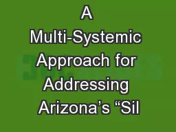 A Multi-Systemic Approach for Addressing Arizona’s “Sil