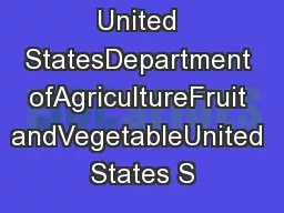 United StatesDepartment ofAgricultureFruit andVegetableUnited States S